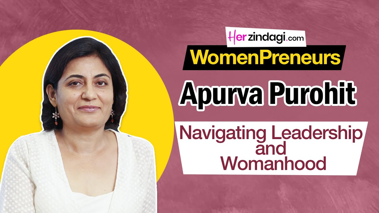 Insights From Apurva Purohit On Leadership And Womanhood