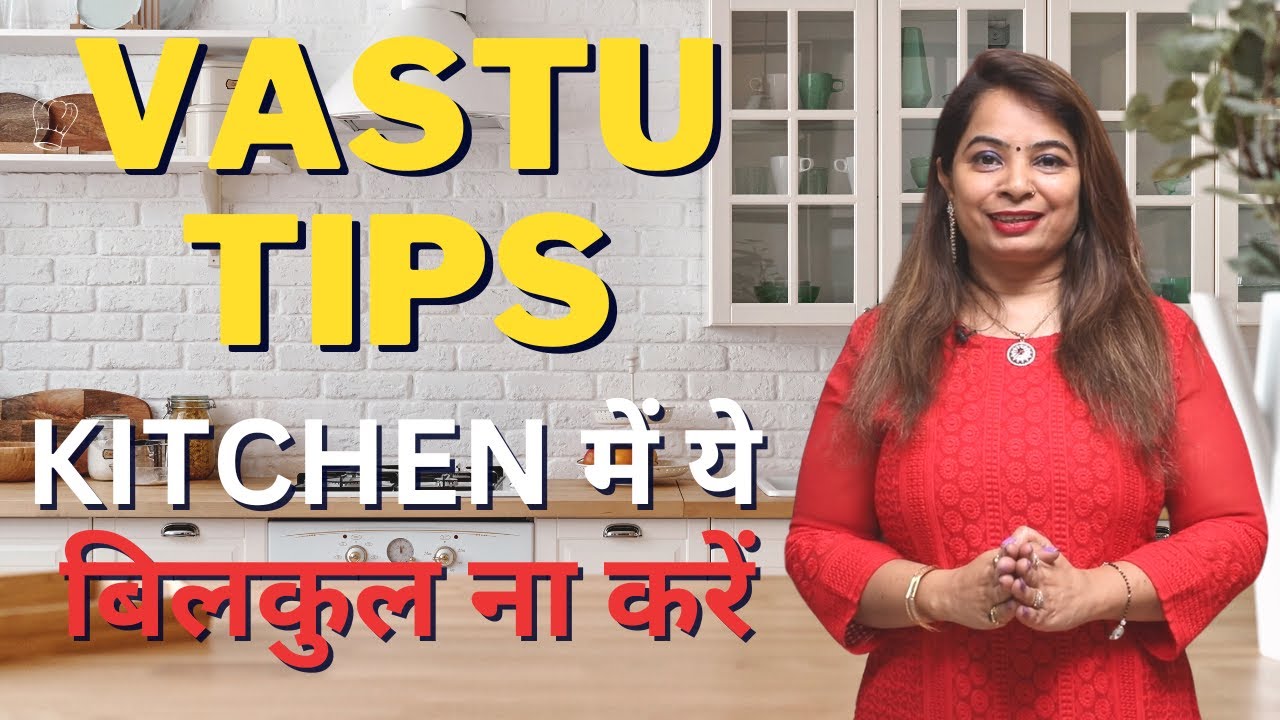 Vastu Tips To Transform Your Kitchen Into A Positive Space

