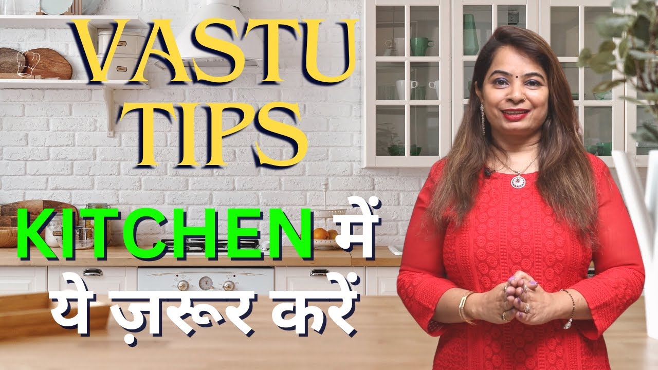 Vastu Expert Shares Tips For Your Kitchen